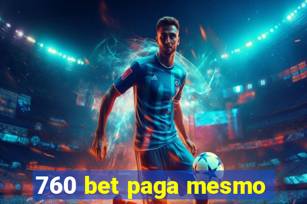 760 bet paga mesmo